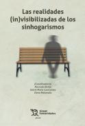 Las realidades (in)visibilizadas de los sinhogarismos