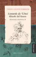 Leonardo da Vinci, fil�sofo del futuro