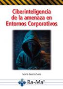 Ciberinteligencia de la amenaza en entornos corporativos