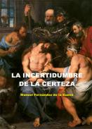 La incertidumbre de la certeza