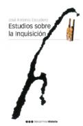 Estudios sobre la Inquisici�n