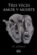 Tres veces amor y muerte