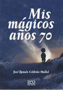 Mis m�gicos a�os 70