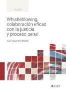 Whistleblowing, colaboraci�n eficaz con la justicia y proceso penal