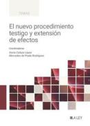 El nuevo procedimiento testigo y extensi�n de efectos