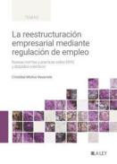 La reestructuraci�n empresarial mediante regulaci�n de empleo