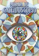 Mirada de caleidoscopio