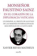 Monse�or Faustino Sainz, en el coraz�n de la diplomacia vaticana