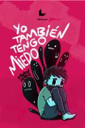 Yo tambi�n tengo miedo