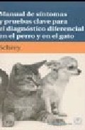 Manual de s�ntomas y pruebas clave para el diagn�stico diferencial en el perro y en el gato