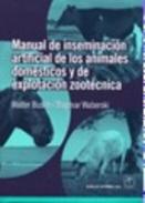 Manual de inseminaci�n artificial de los animales dom�sticos y de la explotaci�n zoot�cnica