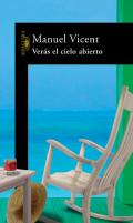 Ver�s el cielo abierto