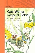 Gus Weller rompe el molde