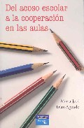 Del acoso escolar a la cooperaci�n en las aulas
