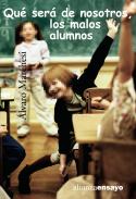 Qu� ser� de nosotros, los malos alumnos