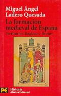 xxxLa formaci&oacute;n medieval de Espa&ntilde;a