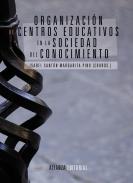 Organizaci�n de centros educativos en la sociedad del conocimiento