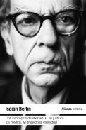 Dos conceptos de libertad / El fin justifica los medios / Mi trayectoria intelectual