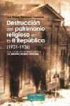 Destrucci�n del patrimonio religioso en la II Rep�blica (1931-1936)