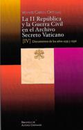 La II Rep�blica y la guerra Civil en el archivo secreto Vaticano, 4