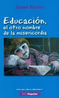 Educaci�n, el otro nombre de la misericordia