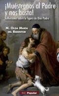 �Mu�stranos al Padre y nos basta!