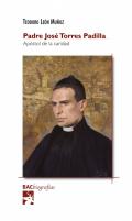 Padre Jos� Torres Padilla, ap�stol de la caridad