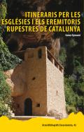 Itineraris per les esgl�sies i els eremitoris rupestres de Catalunya