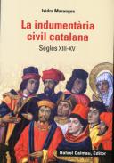 La indument�ria civil catalana (segles XIII-XV)