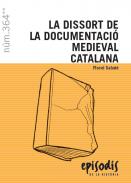 La dissort de la documentaci� medieval catalana
