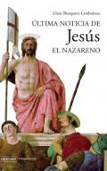 �ltima noticia de Jes�s el Nazareno