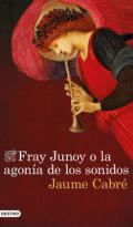 Fray Junoy, o la agonia de los sonidos