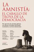 La amnist�a: el caballo de Troya de la democracia