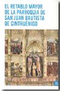 El retablo mayor de la parroquia de San Juan Bautista de Centru�nigo