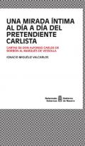 Una mirada �ntima al d�a a d�a del pretendiente carlista