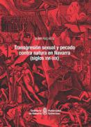 Transgresi�n sexual y pecado contra natura en Navarra (siglos XVI-XIX)