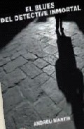El blues del detective inmortal