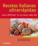 Recetas italianas ultrar�pidas para disfrutar en su mesa cada d�a