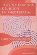 Teor�a y pr�ctica del juego en psicoterapia