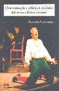 Dramaturgia y pr�ctica esc�nica del verso cl�sico espa�ol