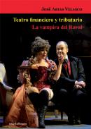 Teatro financiero y tributario ; La vampira del Raval