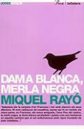 Dama blanca, merla negra