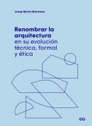 Renombrar la arquitectura en su evoluci�n t�cnica, formal y �tica