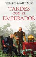 Tardes con el emperador