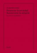 Proyectar la sociedad, reconvertir la religi�n