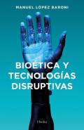 Bio�tica y tecnolog�as disruptivas