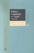 Pol�tica y Constituci�n en Espa�a