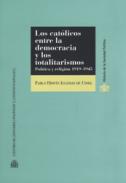 Los cat�licos entre la democracia y los totalitarismos