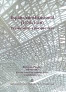 Espa�a constitucional, 1978-2018
