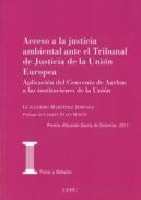 Acceso a la justicia ambiental ante el Tribunal de Justicia de la Uni�n Europea